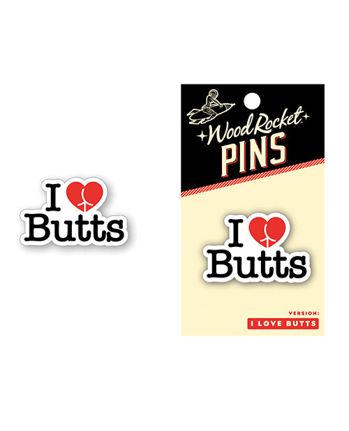 '=Wood Rocket I Love Butts Enamel Pin